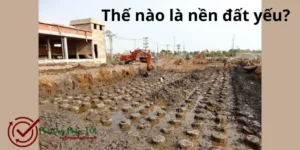 Thế nào là nền đất yếu