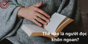 Thế nào là người đọc khôn ngoan